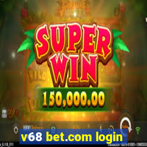 v68 bet.com login