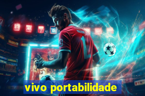 vivo portabilidade