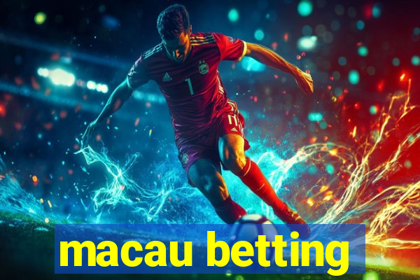 macau betting