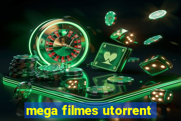 mega filmes utorrent