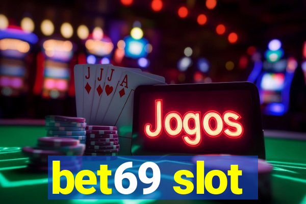 bet69 slot