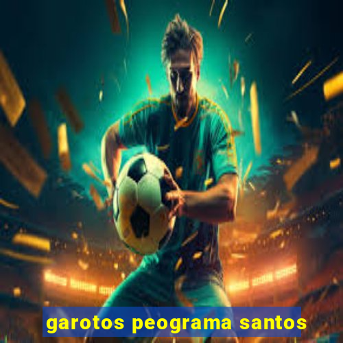 garotos peograma santos