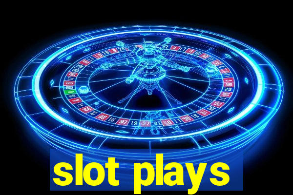 slot plays