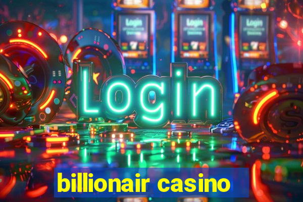 billionair casino