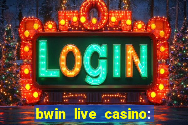 bwin live casino: play live de