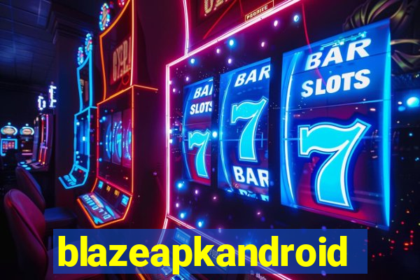 blazeapkandroid