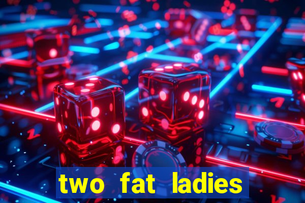 two fat ladies bingo call