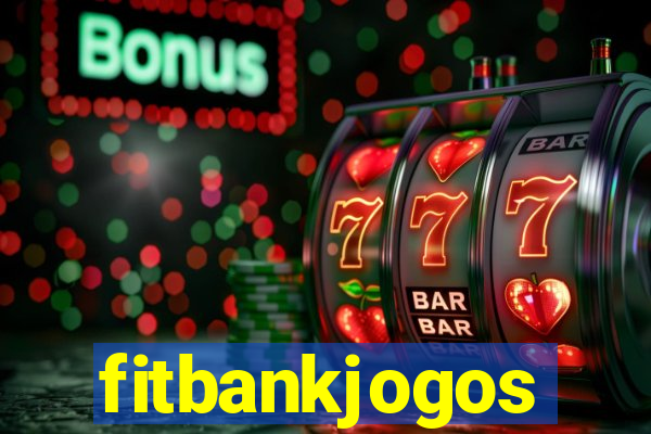 fitbankjogos