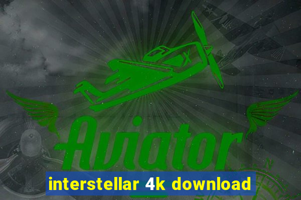 interstellar 4k download