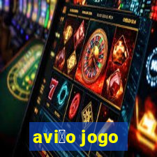 avi茫o jogo