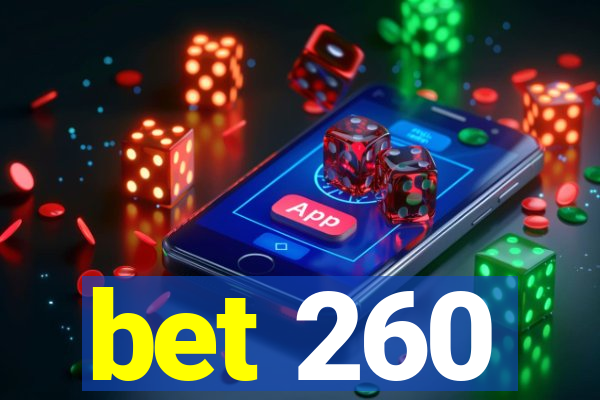 bet 260