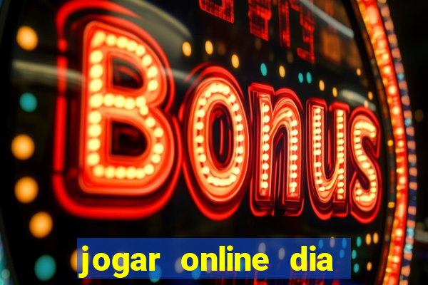 jogar online dia de sorte