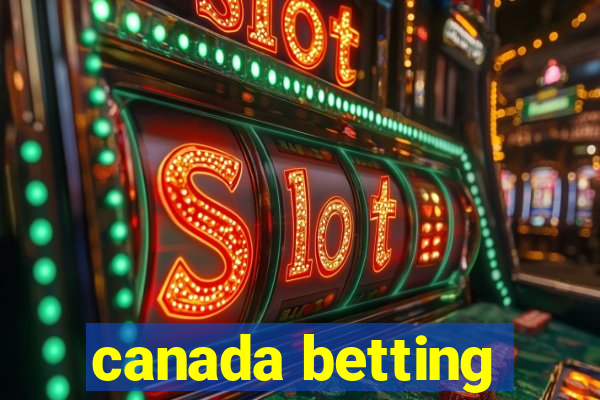 canada betting