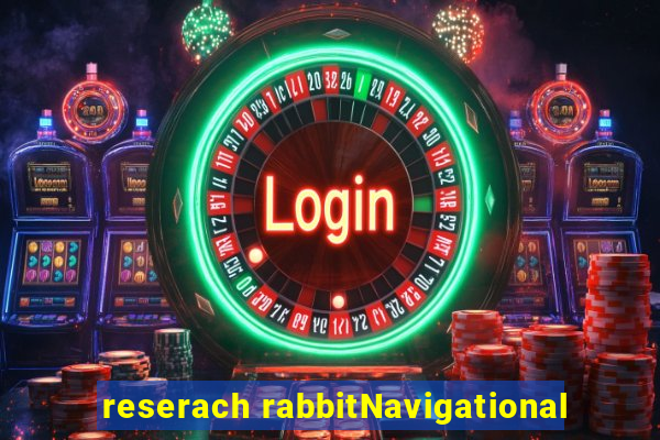 reserach rabbitNavigational