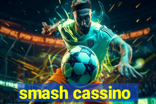 smash cassino