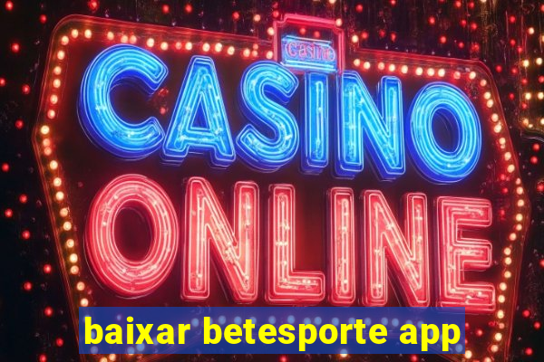 baixar betesporte app