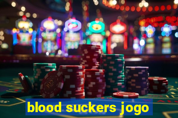 blood suckers jogo