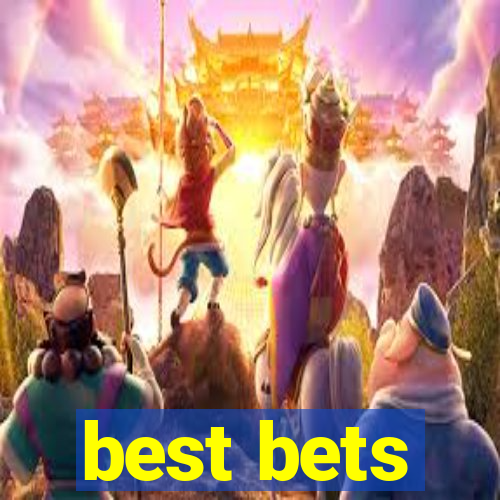 best bets