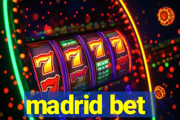 madrid bet