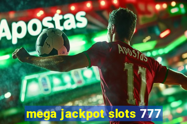 mega jackpot slots 777