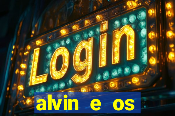 alvin e os esquilos redecanais