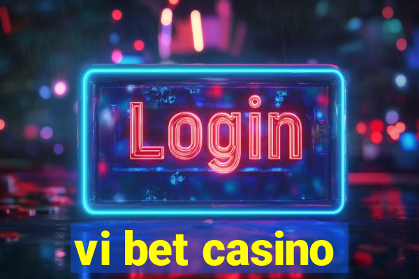 vi bet casino