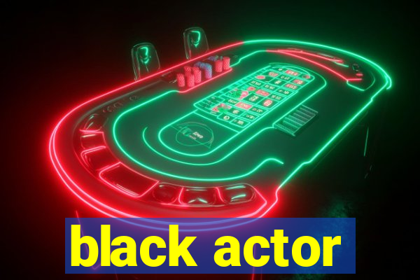 black actor