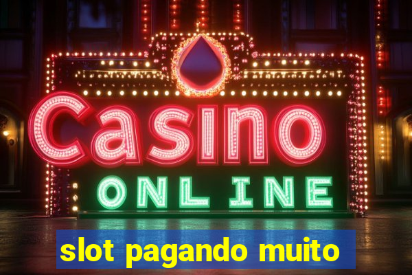 slot pagando muito