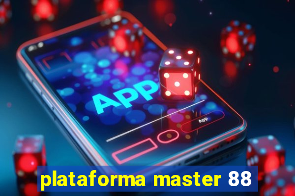 plataforma master 88