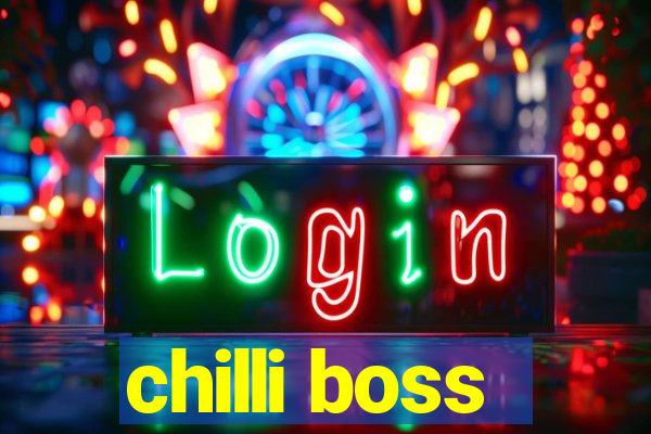 chilli boss