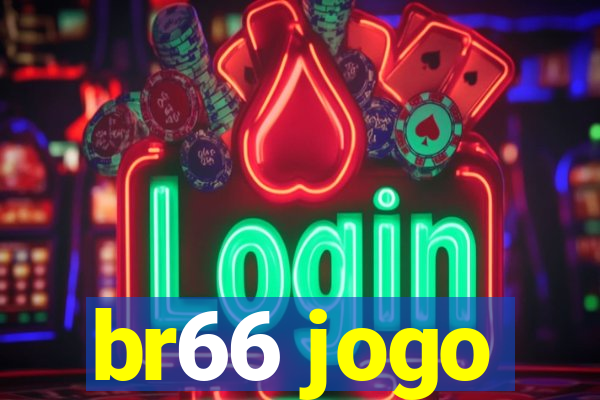 br66 jogo