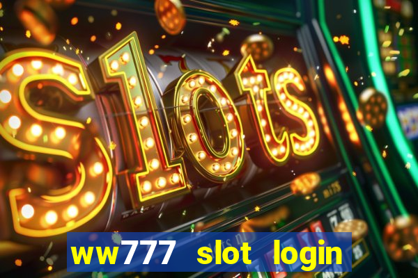 ww777 slot login register philippines