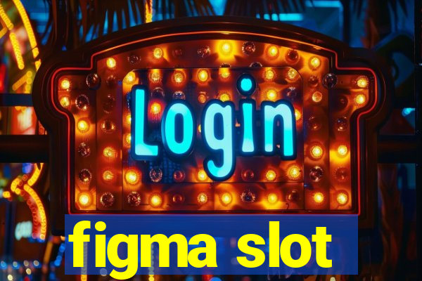 figma slot