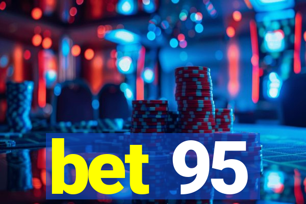 bet 95