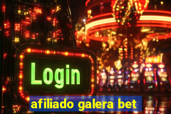 afiliado galera bet