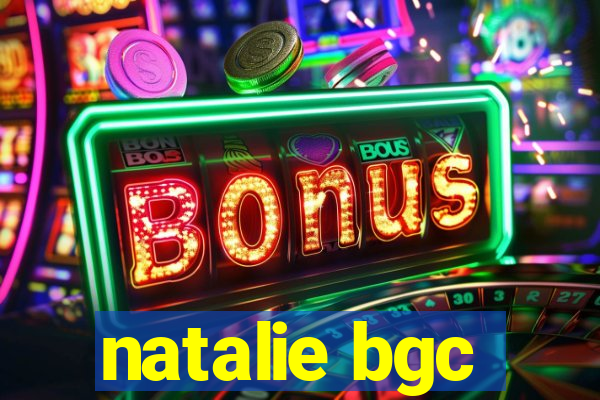 natalie bgc