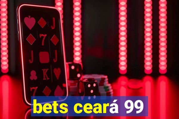 bets ceará 99