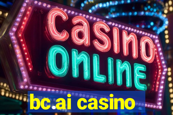 bc.ai casino