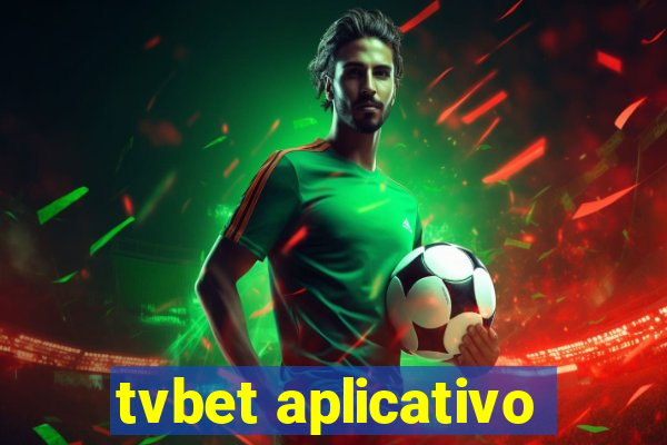 tvbet aplicativo