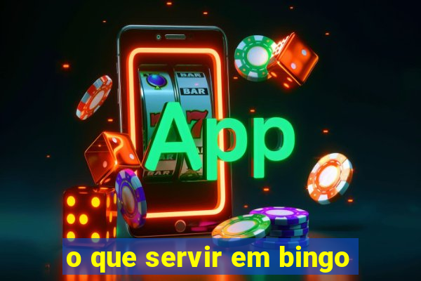 o que servir em bingo