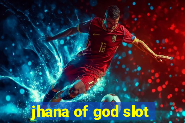 jhana of god slot