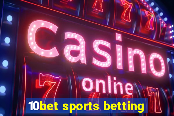 10bet sports betting