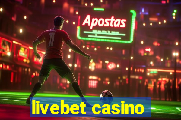 livebet casino