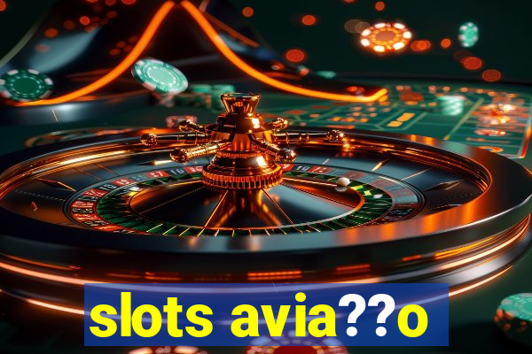 slots avia??o