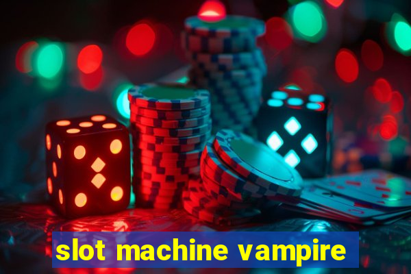 slot machine vampire