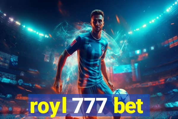 royl 777 bet