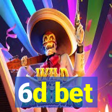 6d bet