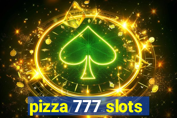 pizza 777 slots