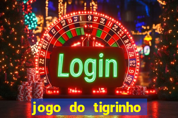 jogo do tigrinho que paga