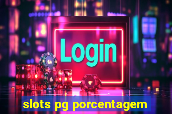 slots pg porcentagem